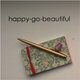 happy-go-beautiful happy-go-beautiful