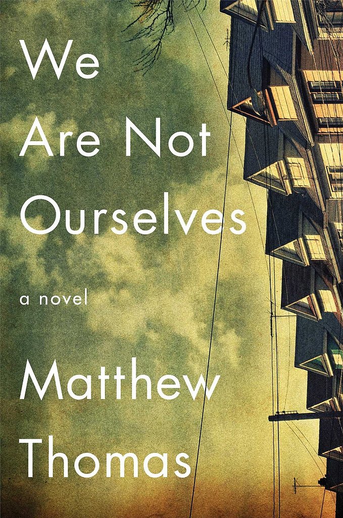 We Are Not Ourselves We Are Not Ourselves