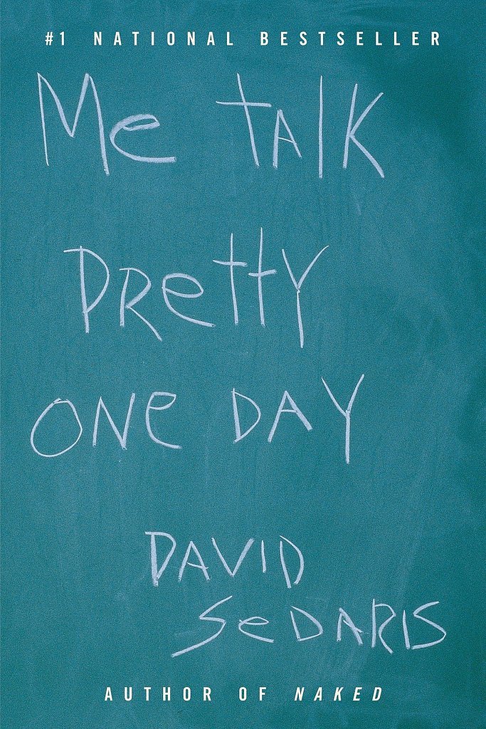 Me Talk Pretty One Day Me Talk Pretty One Day