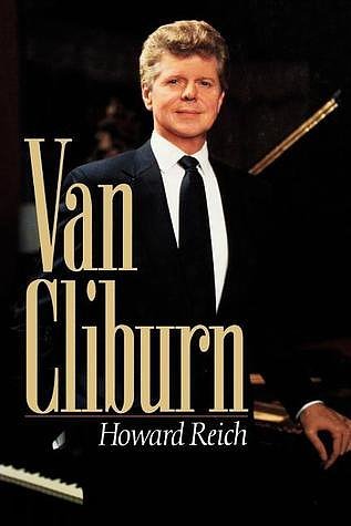 Van Cliburn by Howard Reich Van Cliburn by Howard Reich