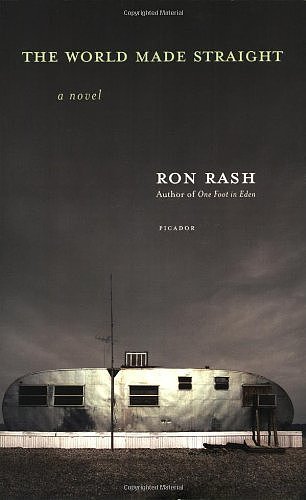 The World Made Straight by Ron Rash