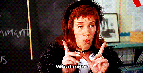 "Whatever" (GIF from the film "Clueless")
