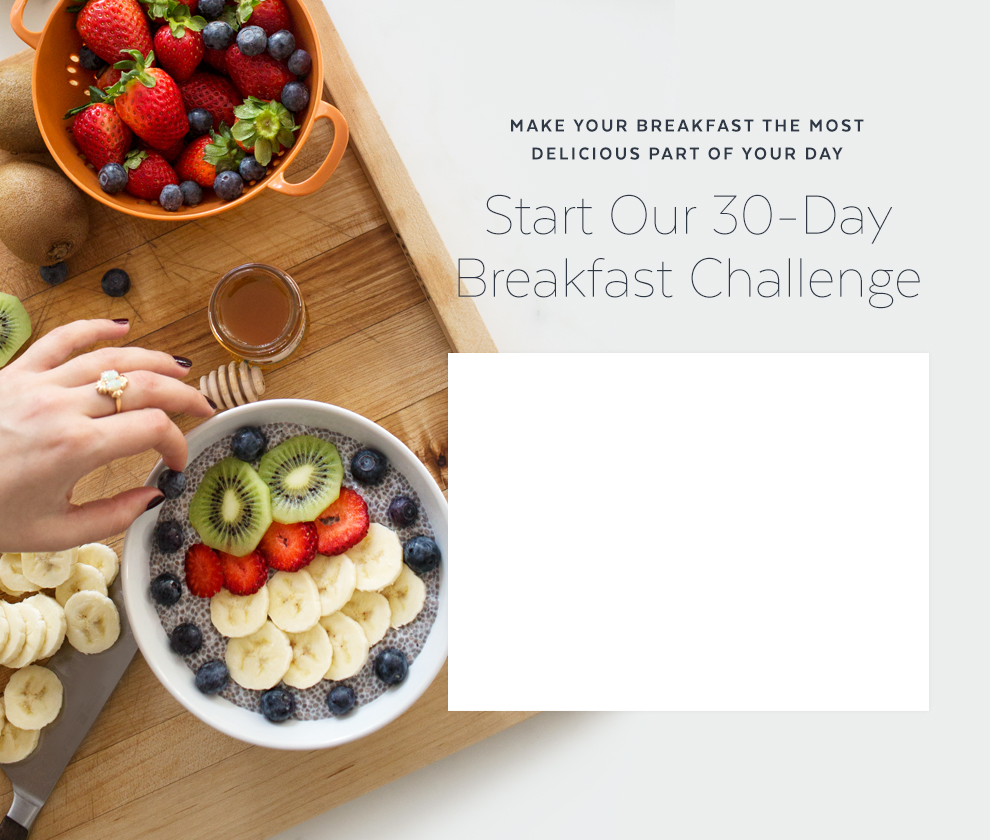 Start Our 30-Day Breakfast Challenge