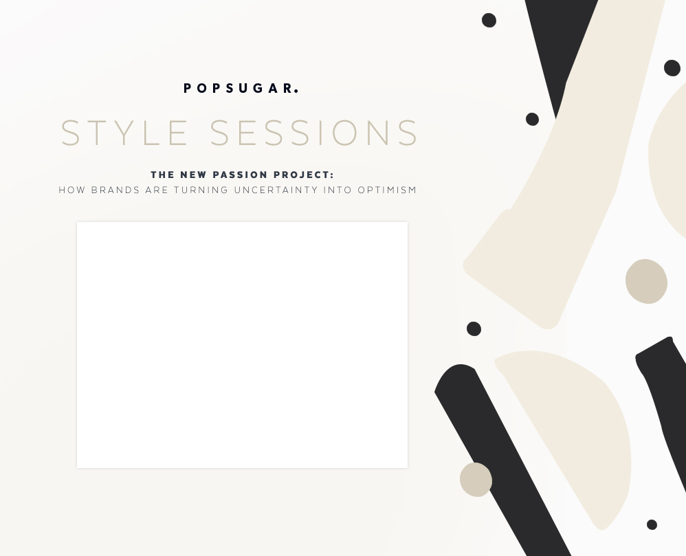 POPSUGAR Style Sessions