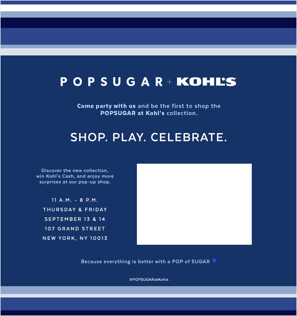 POPSUGAR at Kohl's Collection Launch