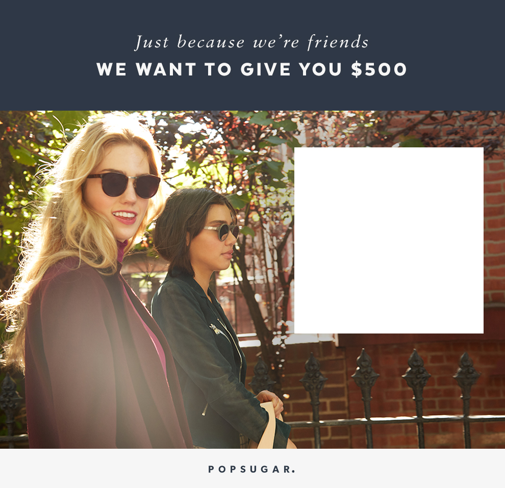 Just Because We're Friends Win $500 Sweepstakes