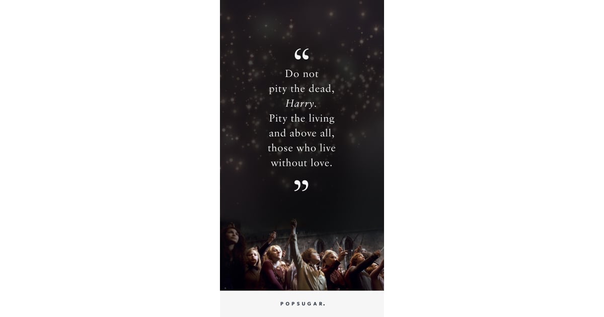 Harry Potter Quotes About Death | POPSUGAR Love & Sex Photo 12