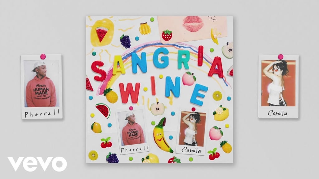 "Sangria Wine" by Pharrell Williams and Camila Cabello