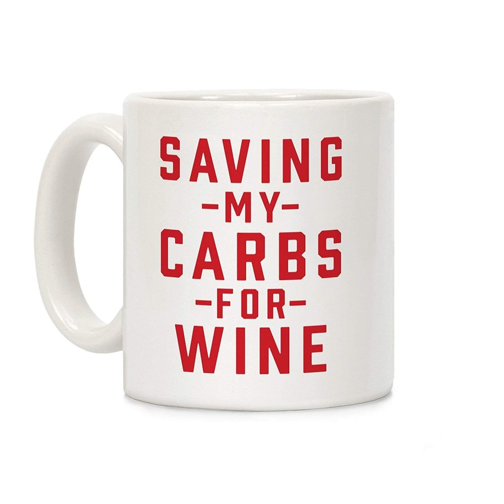 LookHuman Saving My Carbs For Wine Mug