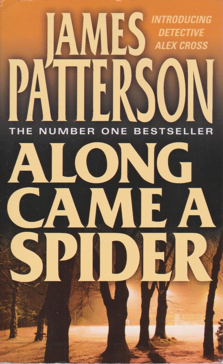 james patterson books along came spider james patterson books along came spider