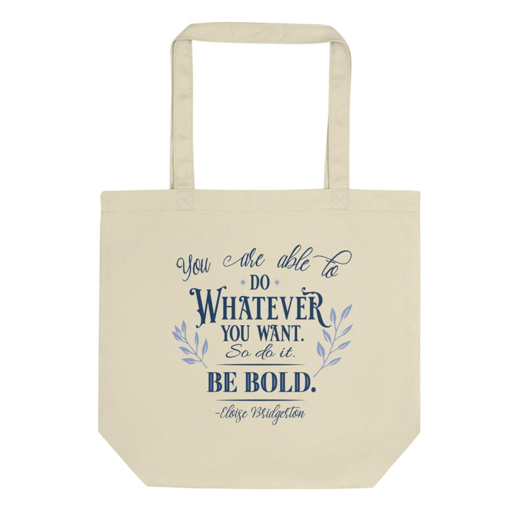 Eloise's "Be Bold" Eco Tote Bag