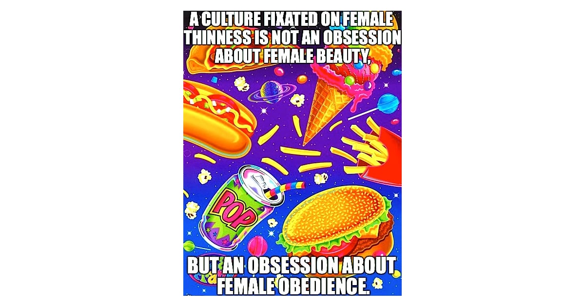 "A culture fixated on female thinness is not an obsession ...