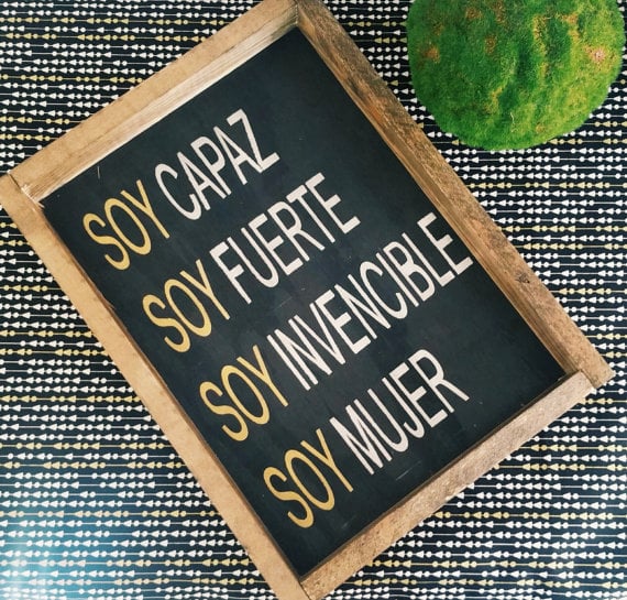 Soy Capaz Soy Fuerte Soy Invencible Soy Mujer 16 x 8 Handcrafted Wooded Frame