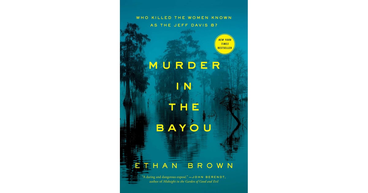Murder in the Bayou Top Nonfiction True Crime Books POPSUGAR
