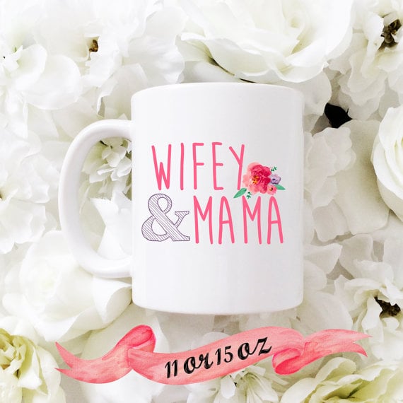 Wifey and Mama Mug