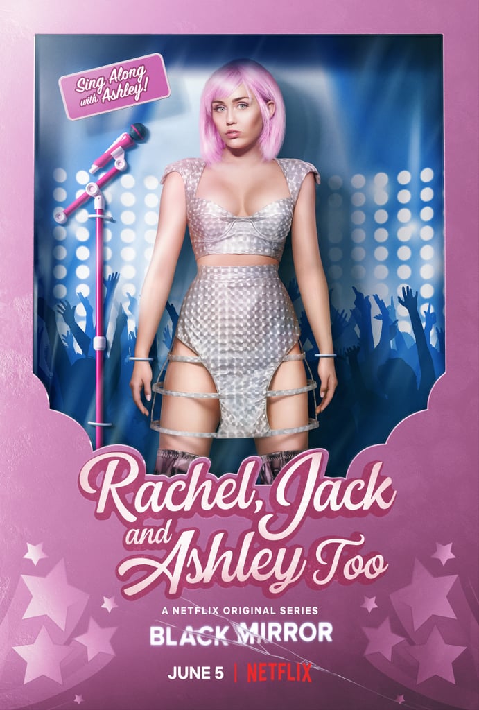 The title of Miley Cyrus's episode is "Rachel, Jack, and Ashley Too." According to Netflix's official description, the episode will follow "a lonely teenager who yearns to connect with her favorite pop star — whose charmed existence isn't quite as rosy it appears."