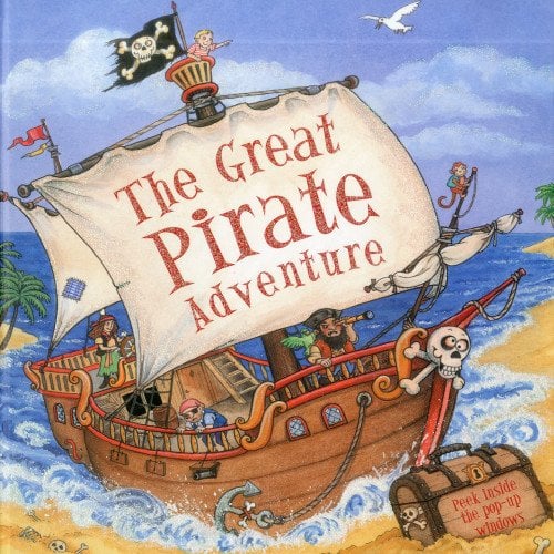 For Ages 2-4: The Great Pirate Adventure