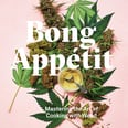 Take Your Cooking to a Higher Level With 10 CBD and Cannabis Cookbooks