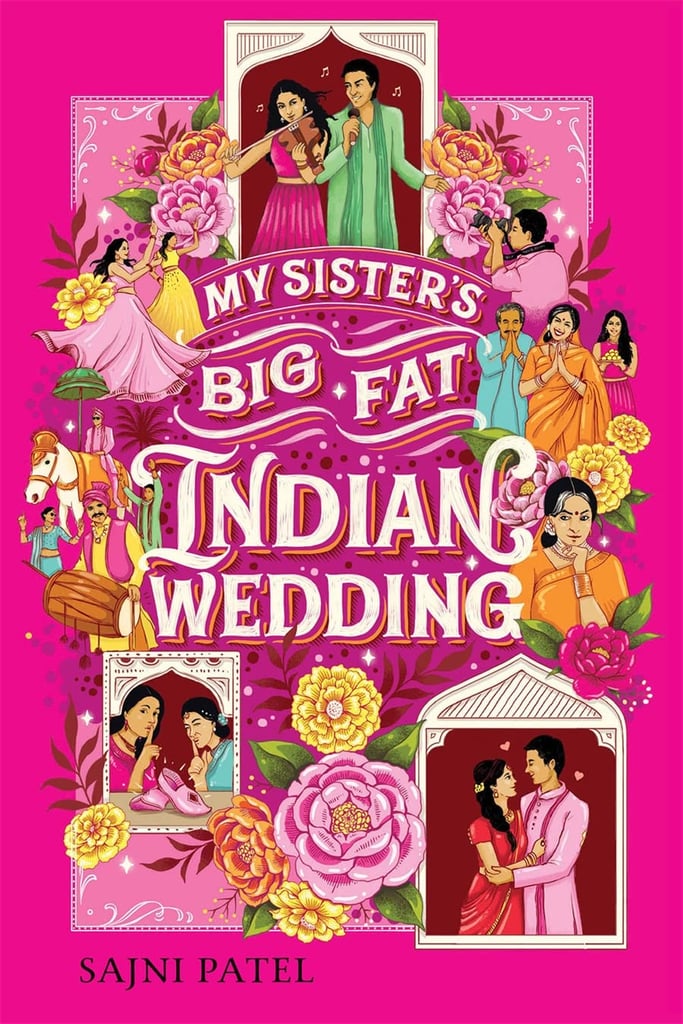"My Sister's Big Fat Indian Wedding" by Sajni Patel Best New Books of