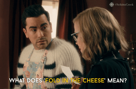 When Moira and David Can't Figure Out What "Fold in the Cheese" Meant