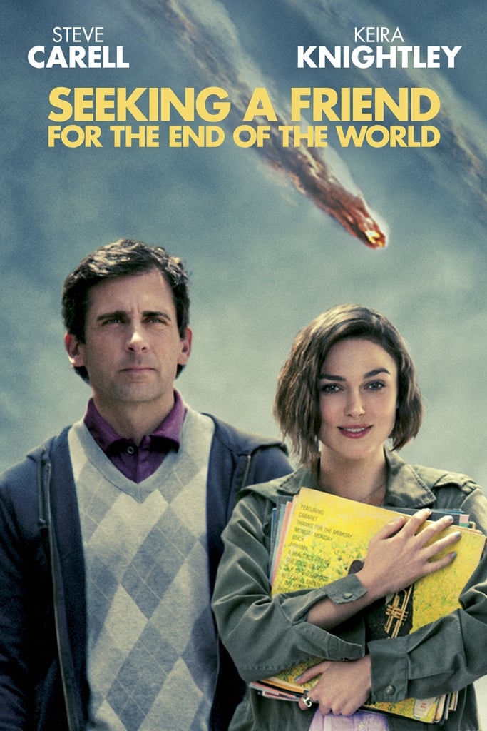 Seeking A Friend For The End Of The World Streaming Romance Movies On Netflix Popsugar