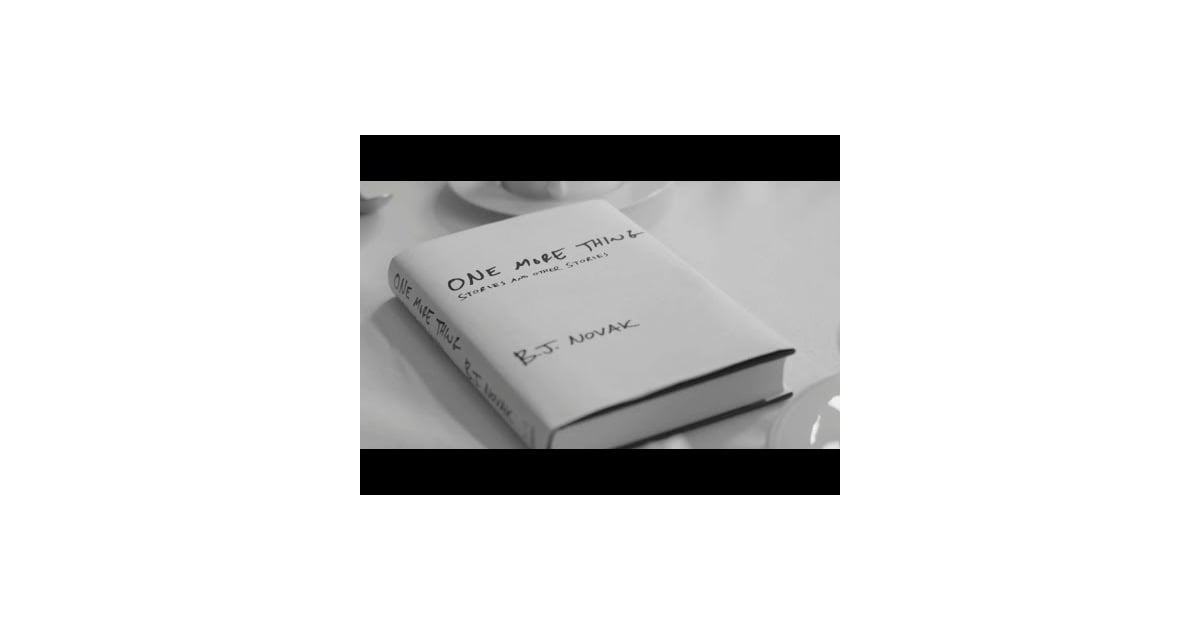 One More Thing By B J Novak Popsugar Entertainment