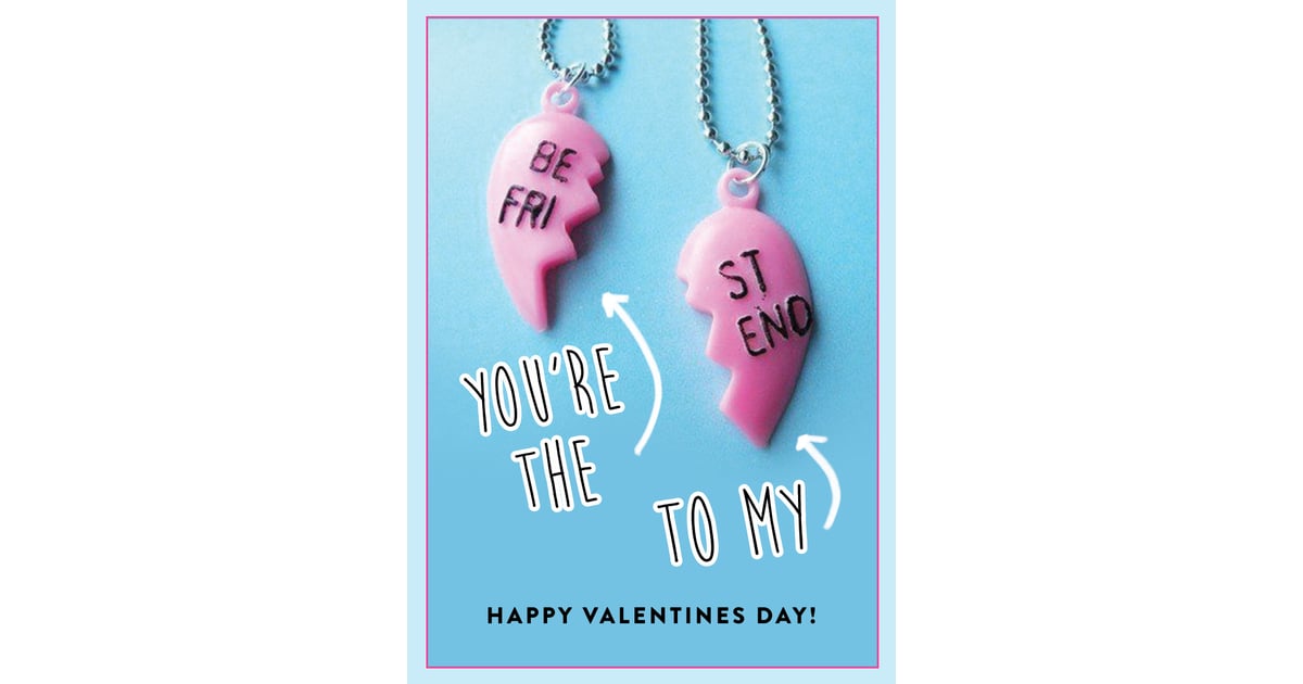 You Re The Be Fri To My St End 90s Valentine S Day Cards Popsugar Love And Sex Photo 14