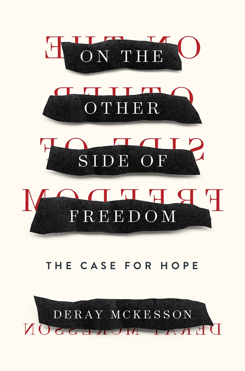 On the Other Side of Freedom: The Case For Hope by DeRay Mckesson