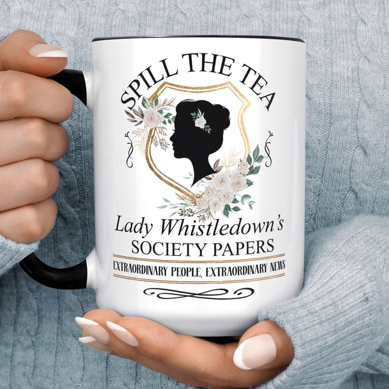 For Spilling the Tea: Lady Whistledown Society Papers Mug