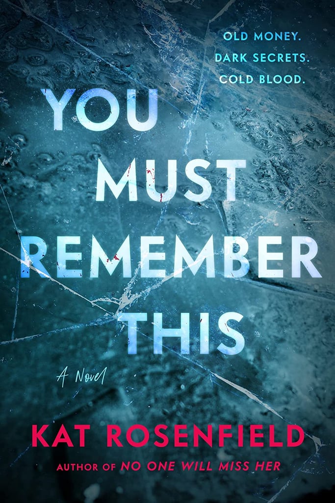 "You Must Remember This" by Kat Rosenfield