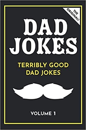 Dad Jokes: Terribly Good Dad Jokes