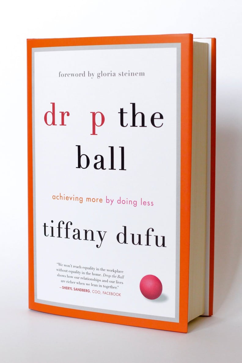 Drop the Ball by Tiffany Dufu (Feb. 14)