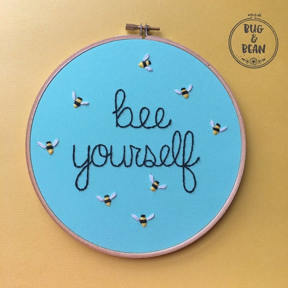 Bee Yourself Embroidery Hoop