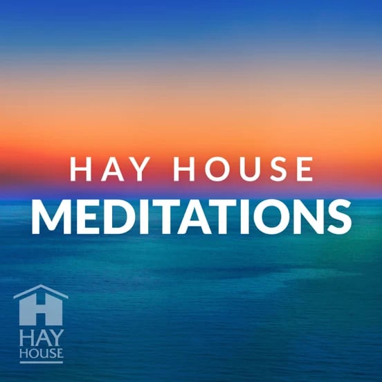 "Hay House Meditations"