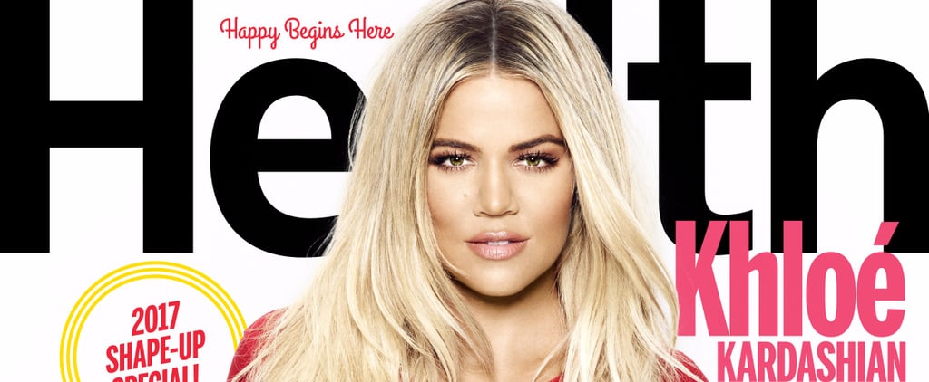 Khloe Kardashian Fitness Interview Health 2017