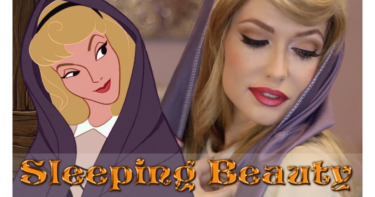 Princess From Sleeping Beauty | Live Out Your Childhood With These Disney YouTube Tutorials POPSUGAR Beauty