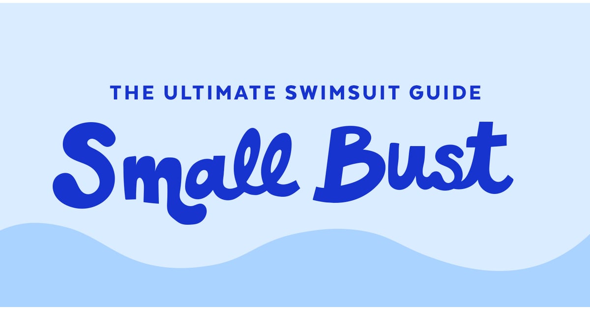 Best Swimsuits For Small Bust Best Swimsuits by Body Type 2023