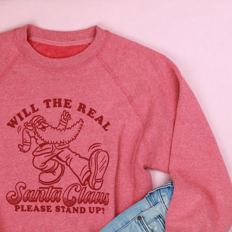 Will the Real Santa Claus Please Stand Up Adult Sweatshirt