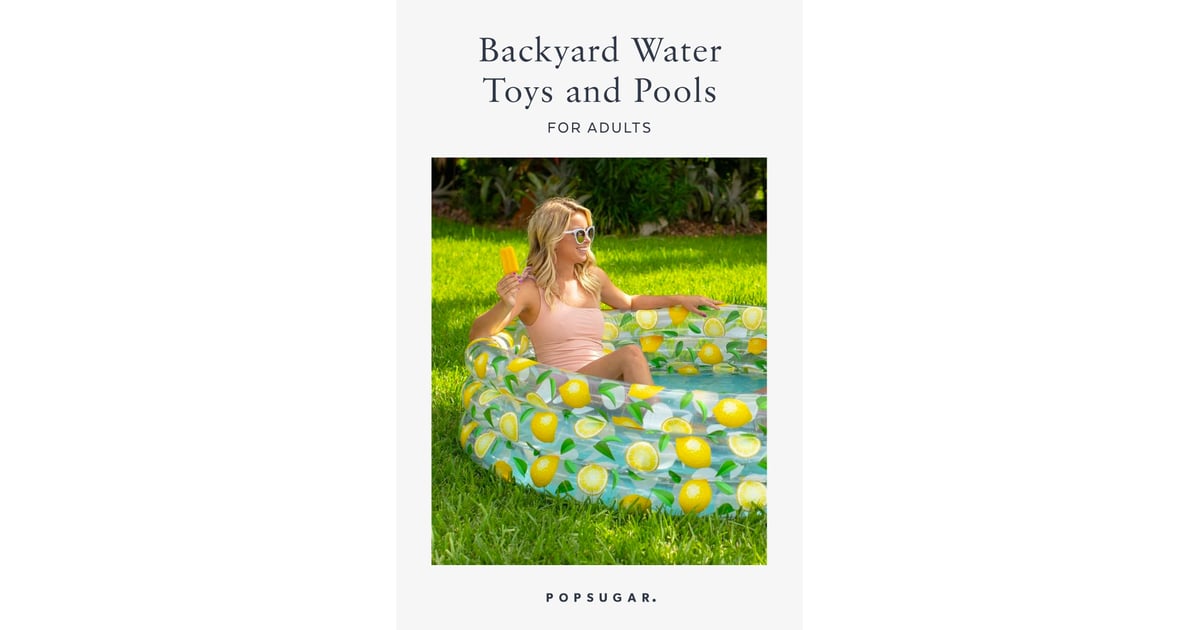 Backyard Water Toys and Pools For Adults POPSUGAR Home Photo 10