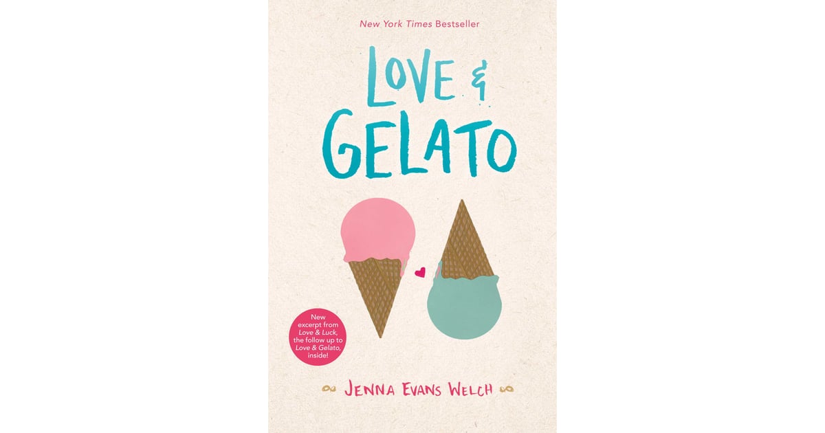 Distribution De Love Et Gelato 2022 Love and Gelato | Best YA Summer Romance Reads 2019 | POPSUGAR Love