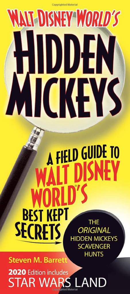 Hidden Mickeys: A Field Guide to Walt Disney World's Best Kept Secrets