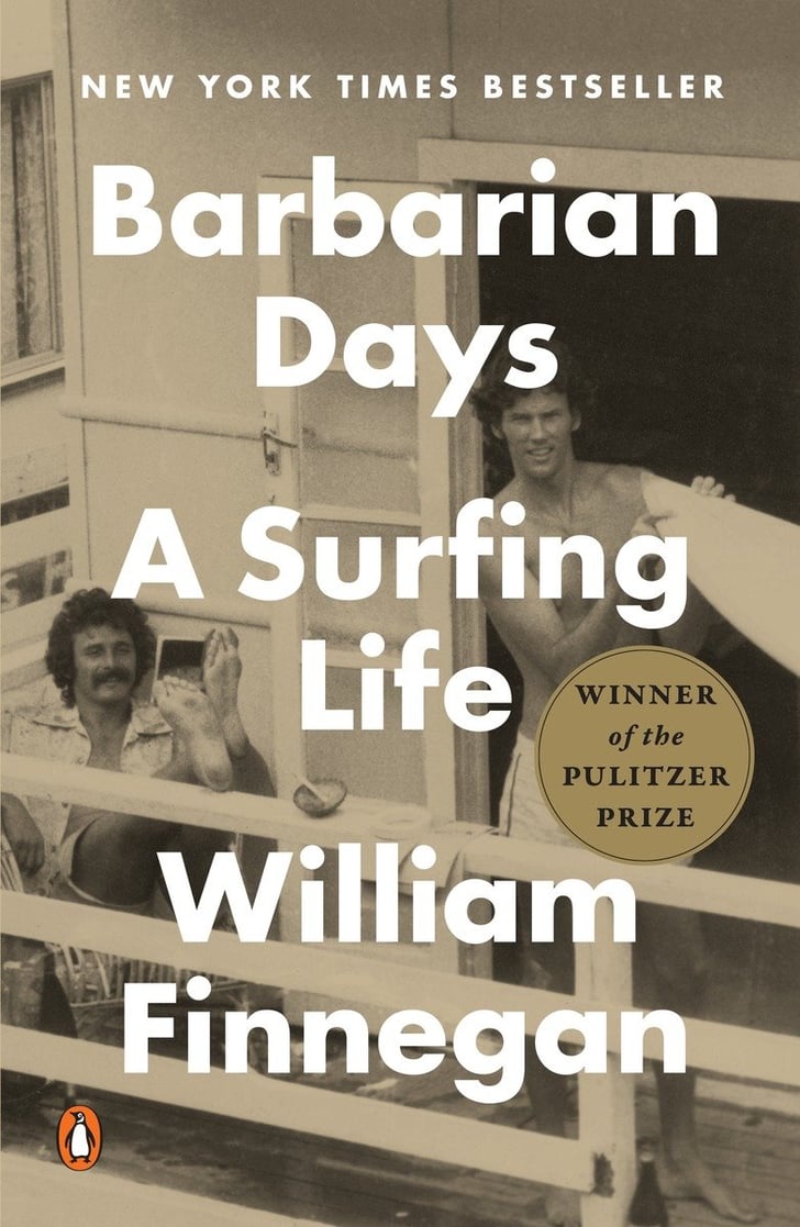 Barbarian Days by William Finnegan Best Books of 2016 POPSUGAR