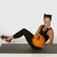 No Need to Fear Halloween; This Pumpkin Workout Will Help You Tone All Over