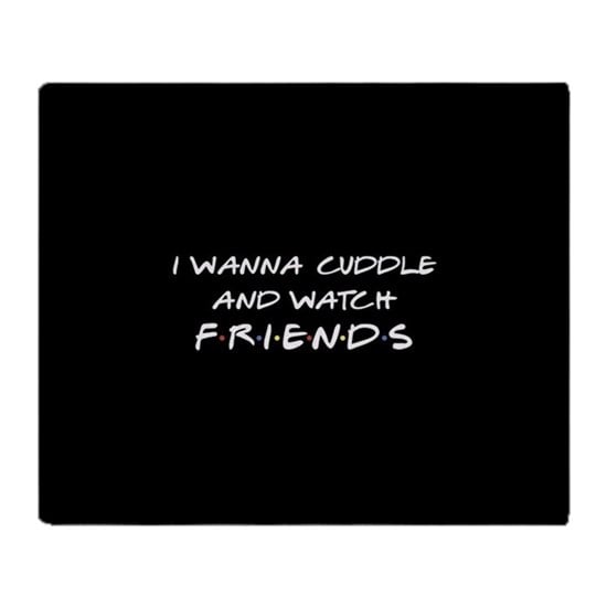 "I Wanna Cuddle and Watch Friends" Blanket