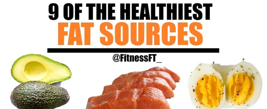 Best Sources of Healthy Fat