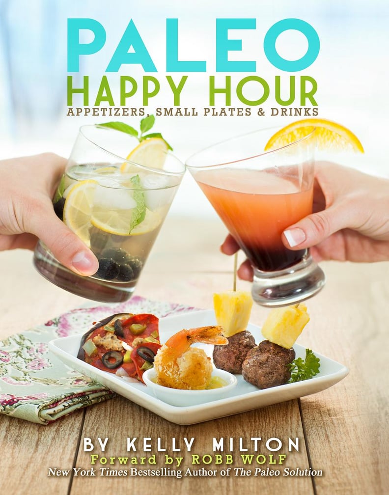 Paleo Happy Hour: Appetizers, Small Plates, & Drinks