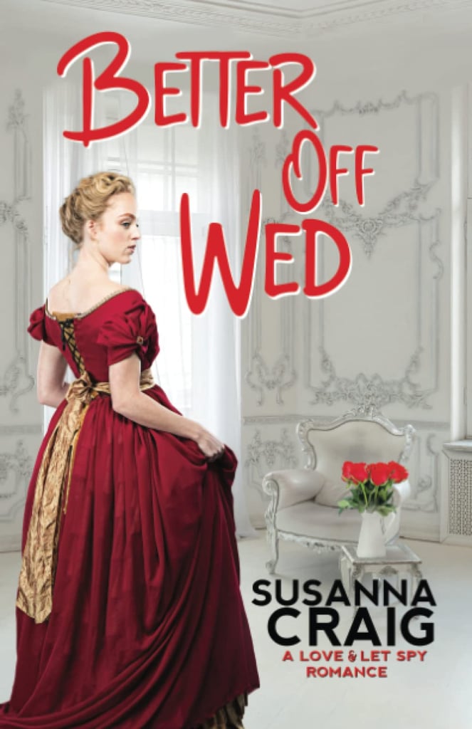 Better Off Wed By Susanna Craig Best New Romance Books Releasing In December 2021 Popsugar 