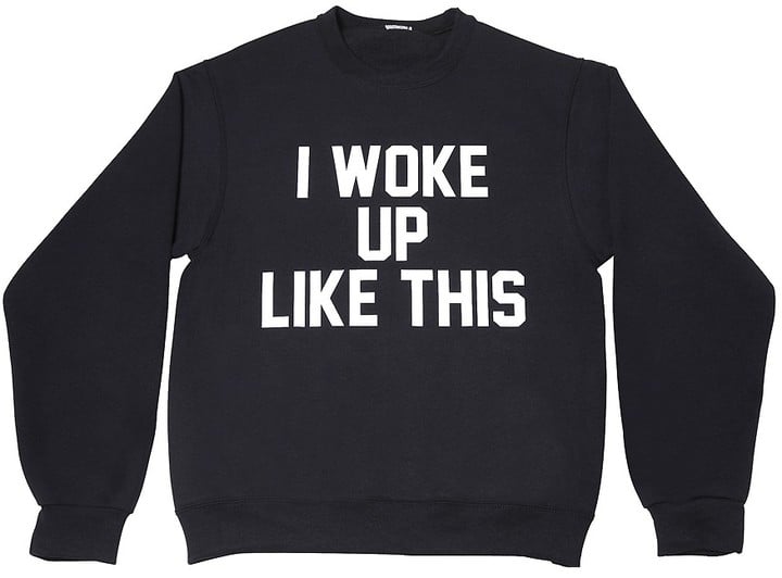 Private Party I Woke Up Like This Sweatshirt