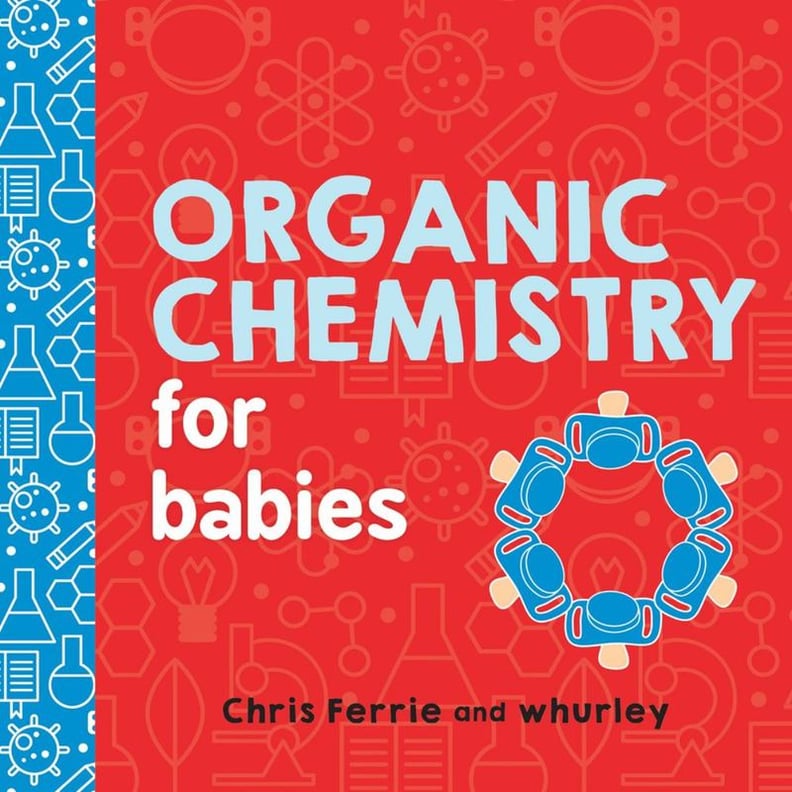 Organic Chemistry For Babies