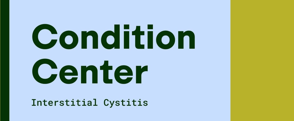 Interstitial Cystitis: Symptoms, Causes, Treatment